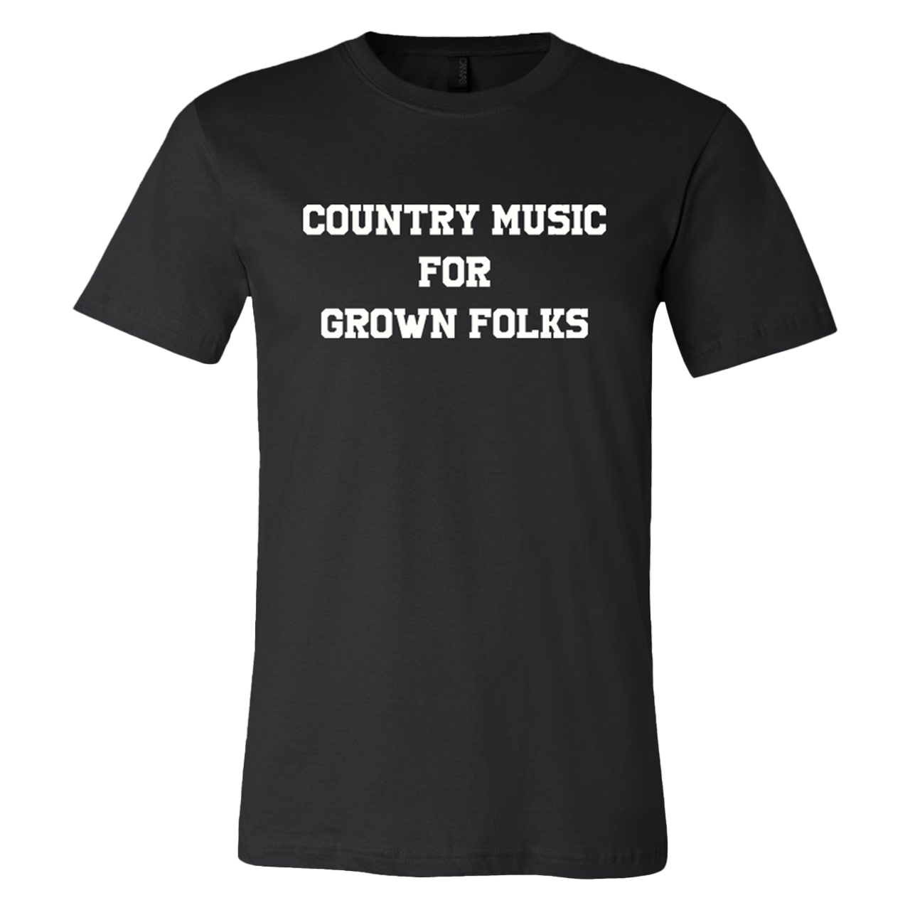 black tee with white font that reads "Country Music For Grown Folks"