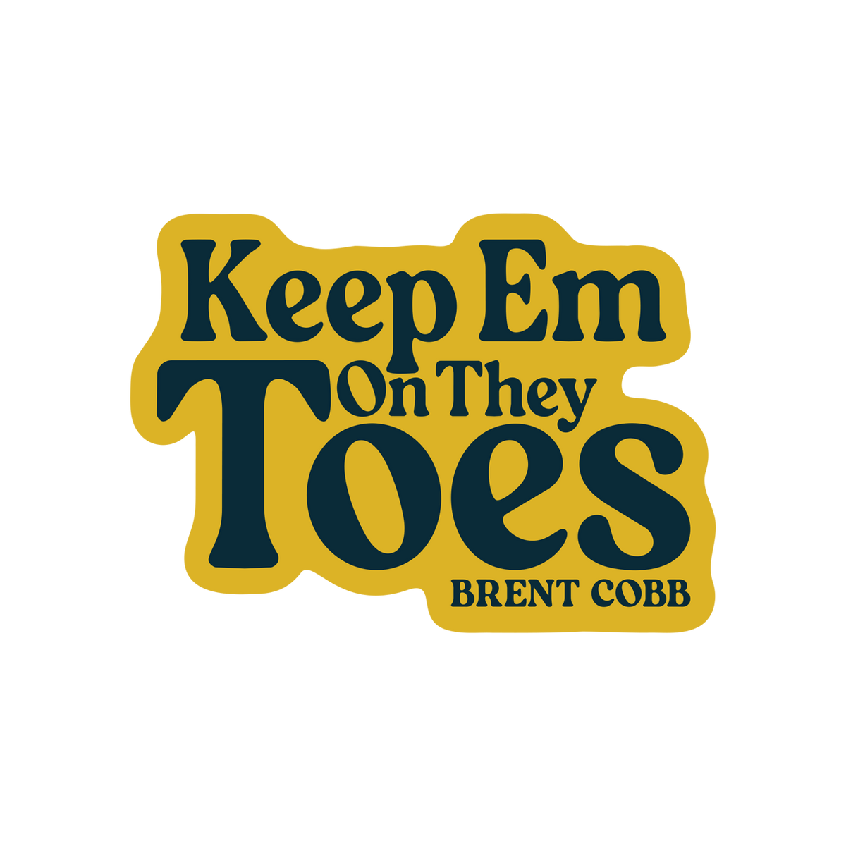 Keep Em On They Toes Sticker